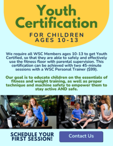 Wheaton Sport Center Youth Certification. Members age 10-13 learn how to safely and effectively use the fitness floor with parental supervison. This certification can be achieved with two 45-minute sessions with a WSC Personal Trainer for $99.