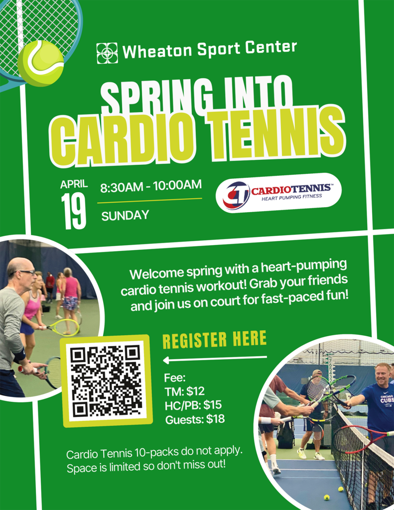 Wheaton Sport Center Tennis April Spring into Cardio Tennis