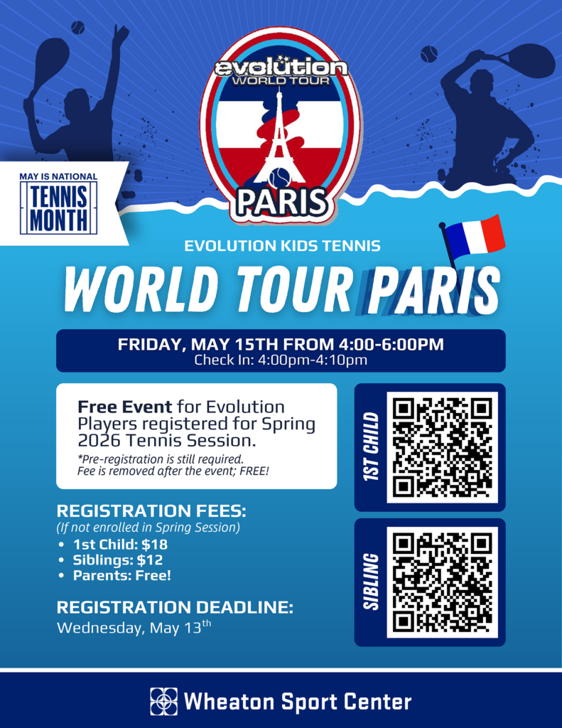 Wheaton Sport Center May is National Tennis Month World Tour Paris